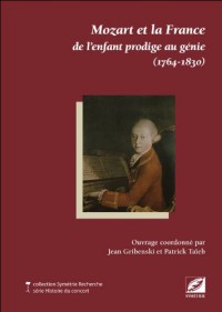 Mozart et la France de l'enfant prodige au génie (1764-1830)