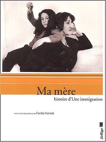 Ma mère : Histoire d'Une immigration