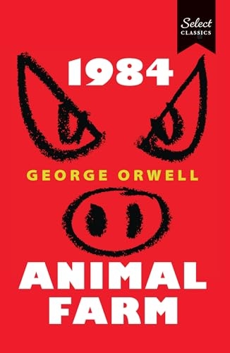Select Classics:1984 + Animal Farm: (Original, Unabridged Classic) [9789815266948]