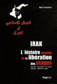 Irak : L'histoire secrète de la libération des otages