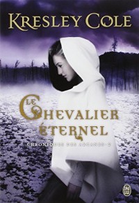 Le chevalier éternel : Chroniques des arcanes, tome 2
