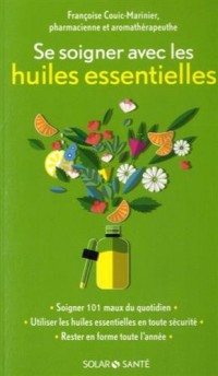 Se soigner avec les huiles essentielles