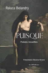 PUISQUE: Poésies recueillies - Présentation de Maxime RovEre.