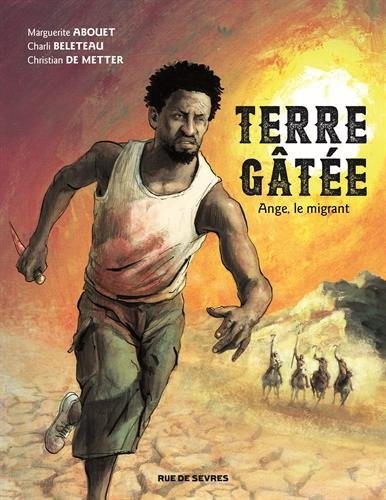 Terre gâtée, Tome 1 : Ange, le migrant