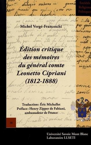 Edition critique des Mémoires du général comte Leonetto Cipriani (1812-1888)