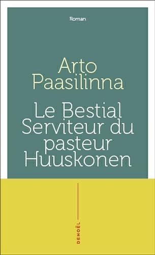 Le Bestial Serviteur du pasteur Huuskonen