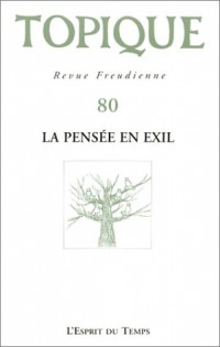 Topique, numéro 80 : La Pensée en exil