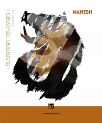 Les sentiers des astres, Tome 1 : Manesh