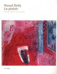 Raoul Dufy : Le plaisir