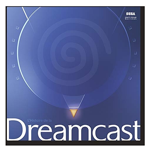 L'HISTOIRE DE LA DREAMCAST