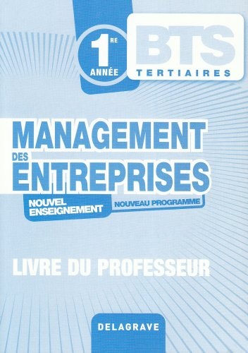 Management des entreprises BTS tertiaires 1re année : Livre du professeur