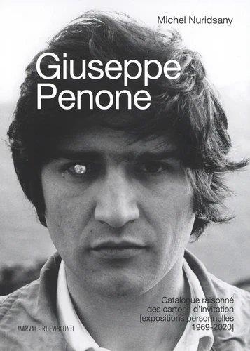 Giuseppe Penone : Catalogue raisonné des cartons d'invitation (expositions personnelles 1969-2019)