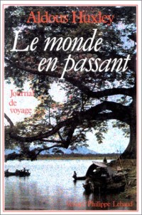 Le Monde en passant : Journal de voyage