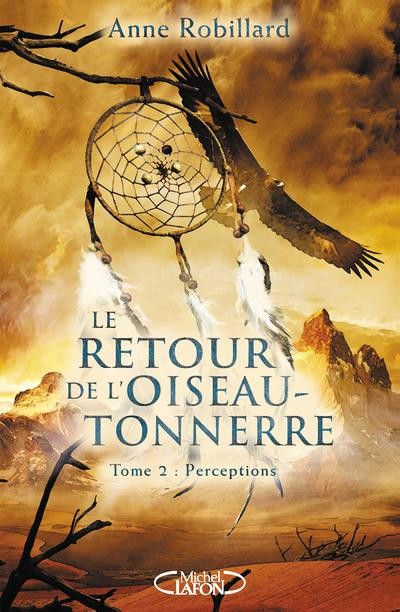 Le retour de l'oiseau-tonnerre - tome 2 Perceptions (02)