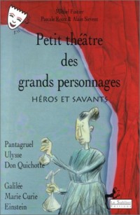 Petit théâtre des grands personnages, tome 2 : Héros et Savants (Livre et CD)