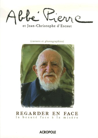 Regarder en face : La beauté face à la misère (carnets et photographies)