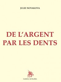 De l'argent par les dents