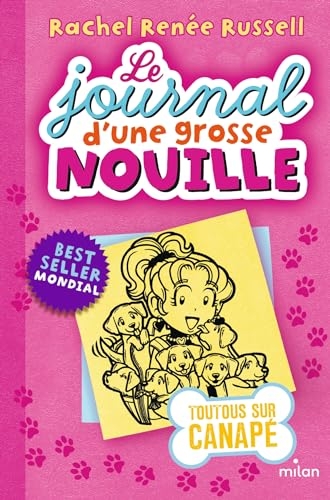 Le journal d'une grosse nouille, Tome 10: Toutous sur canapé (poche)