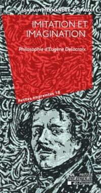 Imitation et imagination : Philosophie d'Eugène Delacroix