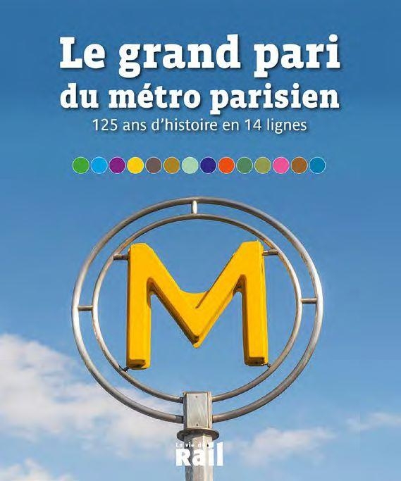LE GRAND PARI DU MÉTRO PARISIEN: 125 ans d'histoire en 14 lignes