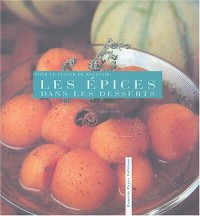 Pour le plaisir de recevoir : Les épices dans les desserts