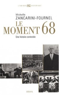 Le Moment 68. Une histoire contestée