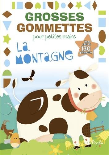 La montagne : Avec plus de 130 gommettes