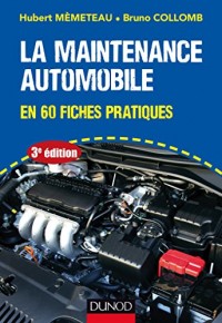 La maintenance automobile - 3e éd. - en 60 fiches pratiques