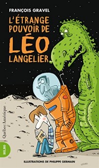 L'Étrange Pouvoir de Léo Langelier