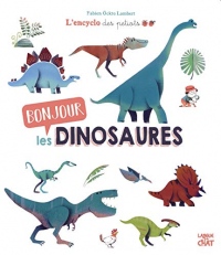 Bonjour les dinosaures - L'encyclo des petiots