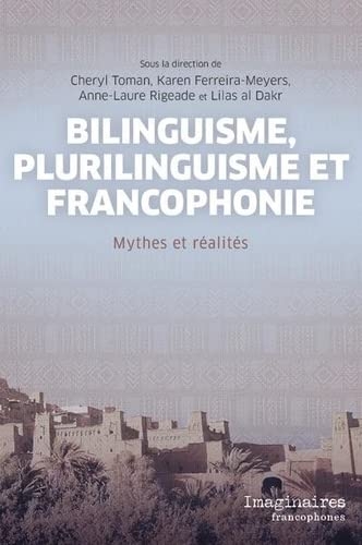 Bilinguisme, plurilinguisme et francophonie : mythes et réalités