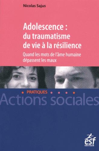 Adolescence : du traumatisme de vie à la résilience