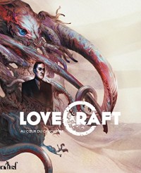 Au coeur du cauchemar : Une monographie sur Howard Phillips Lovecraft