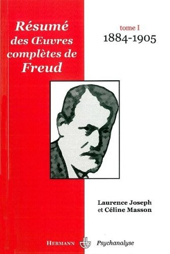 Oeuvres complêtes de Freud : Tome 1. 1884-1905, Résumé analytique.