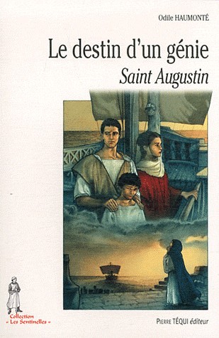 Le destin d'un génie : Saint Augustin