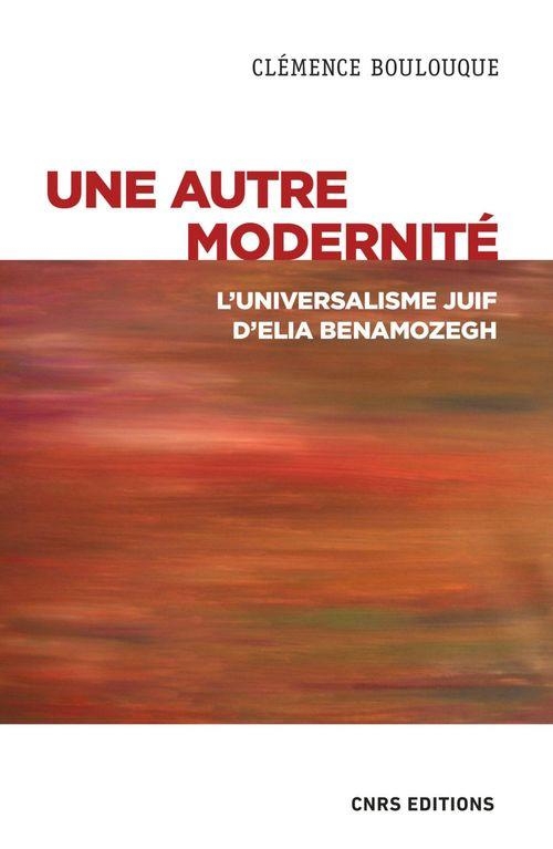 Une autre modernité. L'universalisme juif d'Elia Benamozegh