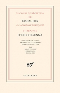 Discours de réception de Pascal Ory à l’Académie française et réponse d’Erik Orsenna