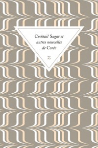 Cocktail Sugar et autres nouvelles de Corée
