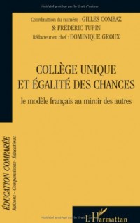College Unique et Egalite des Chances le Modele Français au Miroir des Autres