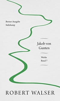 Werke. Berner Ausgabe: Band 7: Jakob von Gunten