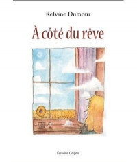 À côté du rêve