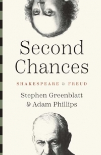 Second Chances: Shakespeare and Freud