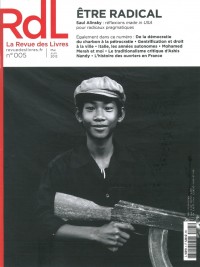 La revue des livres, N° 5, mai-juin 2012 : Etre radical