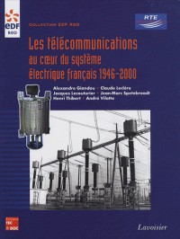 Les télécommunications au coeur du système électrique français : 1946-2000