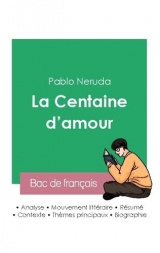 Réussir son Bac de français 2023 : Analyse de La Centaine d'amour de Pablo Neruda