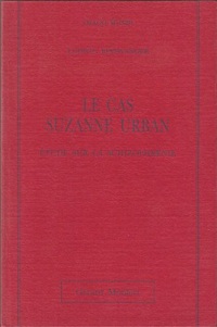 Le cas Suzanne Urban : étude sur la schizophrénie