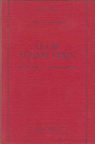 Le cas Suzanne Urban : étude sur la schizophrénie