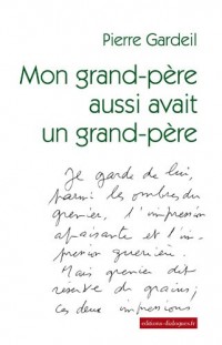 MON GRAND-PERE AUSSI AVAIT UN GRAND-PERE