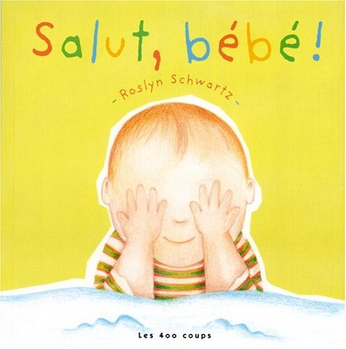 Salut, bébé !