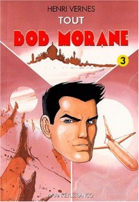 Tout Bob Morane. Tome 3